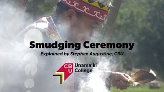 Smudging Ceremony Explained by Stephen Augustine