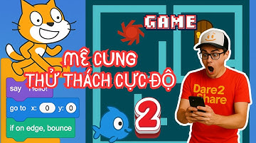 Hướng Dẫn Lập Trình Game Trốn Thoát Khỏi Mê Cung Bằng Scratch - Phần 2