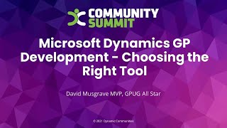 Microsoft Dynamics GP Development – Choosing the Right Tool (Community Summit 2021)