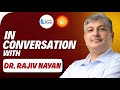 In Conversation With Dr. Rajiv Nayan | Vasudhaiva Kutumbakam Ki Oar 4.0
