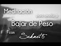 meditacion para bajar de peso (Hipnosis para adelgazar)