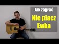 15 jak zagra nie pacz ewka  perfect na gitarze  jakzagracpl