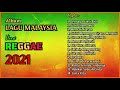 LAGU MALAYSIA REGGAE 2021 || Full Album Malaysia Reggae SKA Terbaru