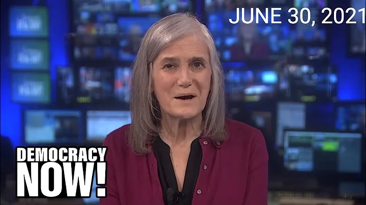 Top U.S. & World Headlines — June 30, 2021