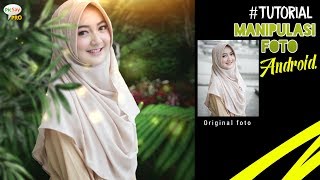 Tutorial cara edit foto manipulasi di android - picsay pro