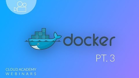 Docker Webinar Series: Production & Beyond