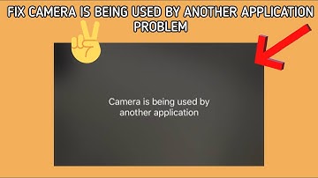 Fix "Camera is being used by another application" Problem || TECH SOLUTIONS BAR