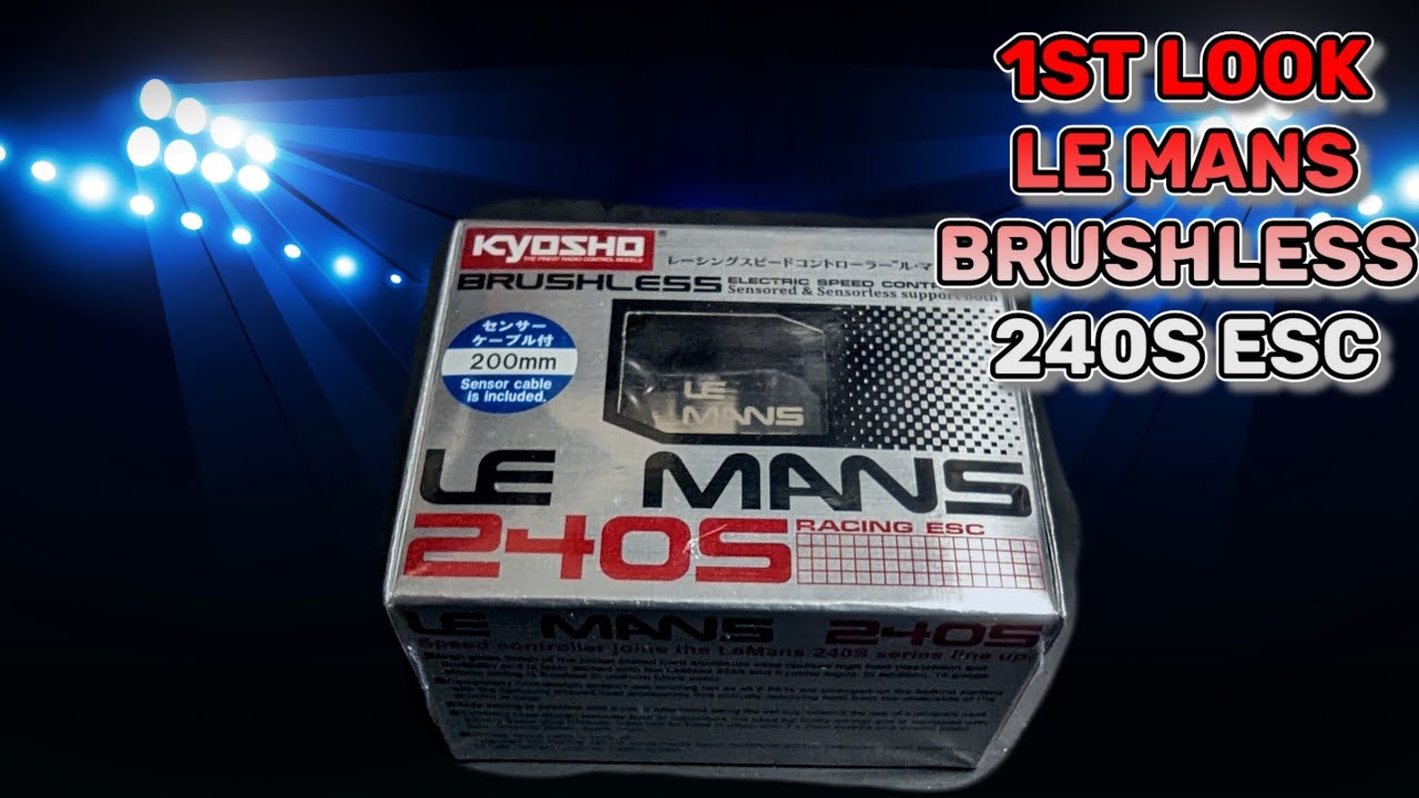 KYOSHO LE MANS 240S BLS ESC 60A 1st look - YouTube