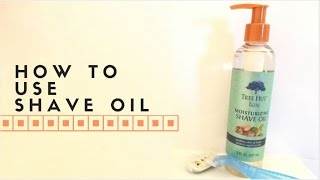 How to Use Shave Oil