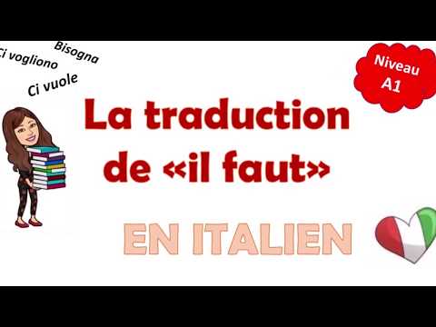 Bisogna/ Ci vuole - Traduction de Il faut en italien (lezione 34)