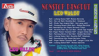 LEO WALDY  - NONSTOP DANGDUT - LOBANG SEMUT (  Video Musik )HD