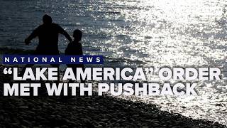 Trump’s Lake America order meets pushback along Lake Ontario