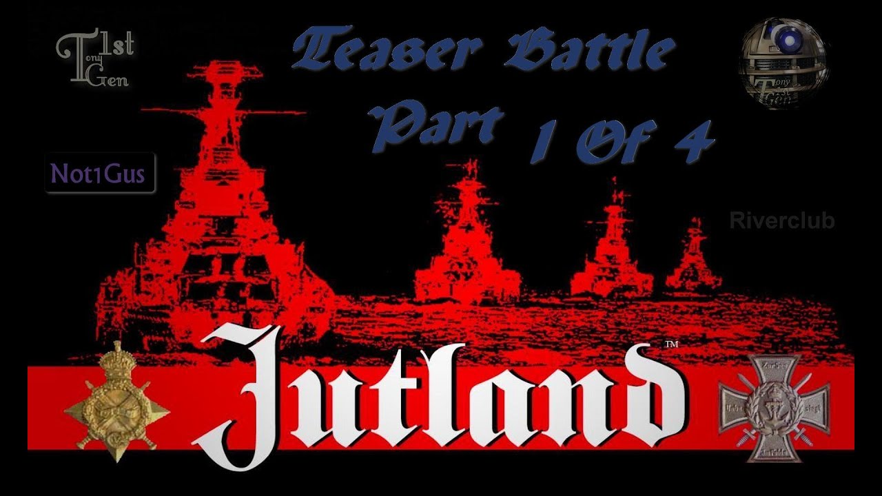 Jutland The Game CGBattle1 0f 4 YouTube