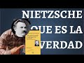 Nietzsche; LA VERDAD Y LA MENTIRA