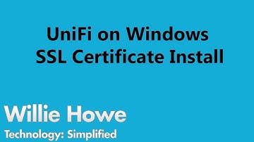 UniFi on Windows SSL Certificate Installation