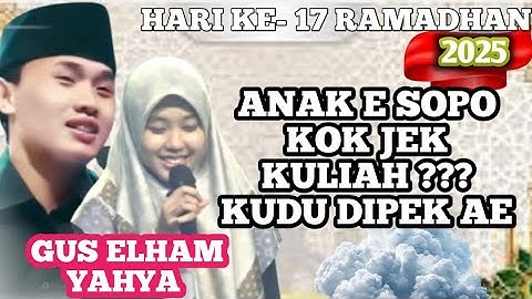 GUS ELHAM YAHYA//MBAK E JEK COLLECTURE MUST BE GIVEN AE//RAMADHAN 17TH DAY OF 2025