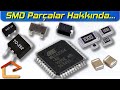 SMD (Yüzey Montajlı) Parçalar Hakkında Bilmek İstedikleriniz (SMT) #41