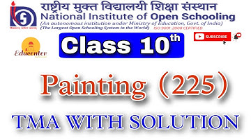 NIOS 10th Class Painting  (225) TMA with Solution || NIOS Painting (225) solved assignment file