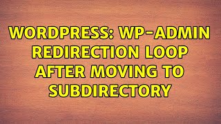 Wordpress: Wp-admin Redirection loop after moving to subdirectory