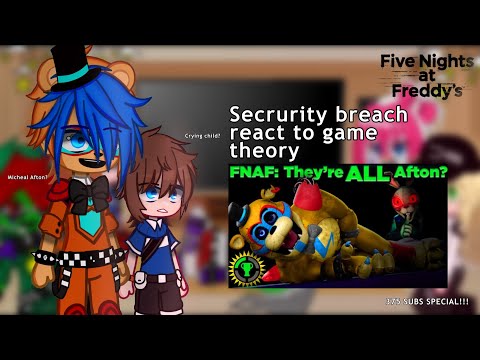 Security breach react to Game theory // Don't trust Gregory! // Fnaf/Security breach