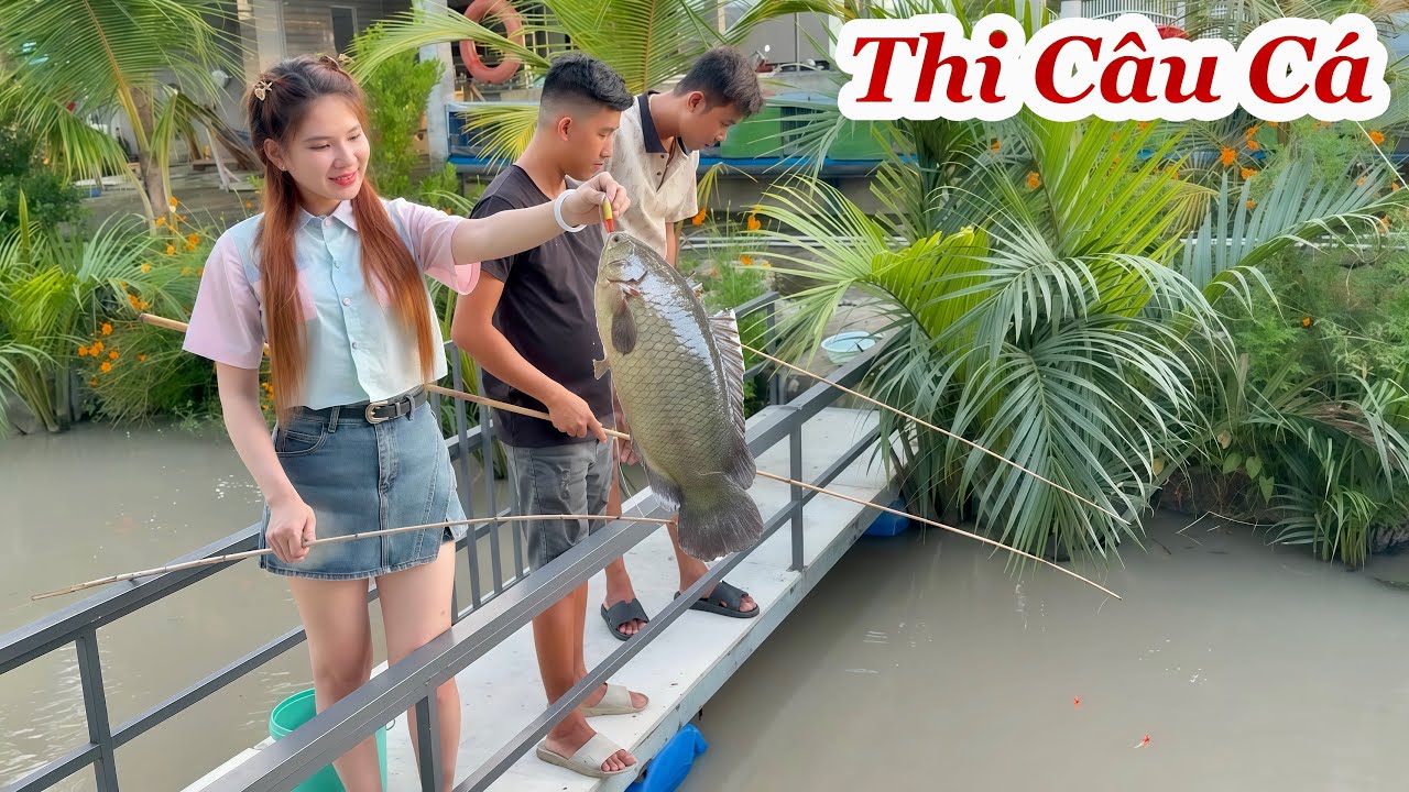 Thi Câu Cá  Nhận Tiền Khủng, Thử Thách Câu Cá Cùng Gái Xinh Câu Toàn Cá Khủng