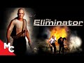 The Eliminator | Full Action Adventure Movie | Michael Rooker | Bas Rutten