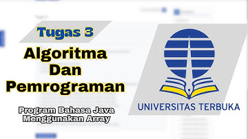 Tugas 3 Algoritma dan pemrograman | Program Sederhana Operator, IF dan Array | Universitas Terbuka