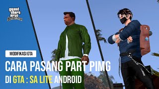 Cara Pasang Part PIMG di GTA: SA LITE Android