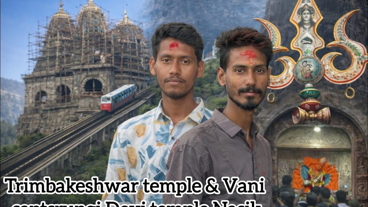Ghrishneshwar To trimbakeshwar temple Vani Devi Nasik 