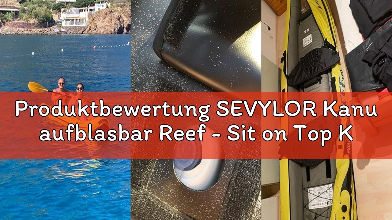 Produktbewertung SEVYLOR Kanu aufblasbar Reef - Sit on Top Kajak, Kanadier, verschiedene Ausführunge