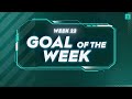 That's what I'm talking about | Goal of the Week Nominees | Week 22