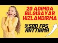 20 ADIMDA BİLGİSAYAR HIZLANDIRMA VE %500 FPS ARTTIRMA [2020] TÜM YÖNTEMLER - pc hızlandırma