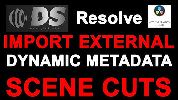 DaVinci Resolve: Import External Scene Cuts From Any Dynamic HDR Source