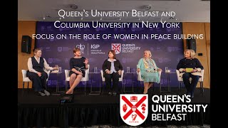 Queen’s University and Columbia University focus on the role of women in peace building