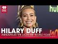 Hilary Duff Announces 'The Lucky Me' World Tour | Fast Facts