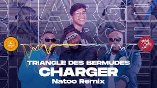 DJ Natoo x Triangle Des Bermudes - Charger (REMIX)