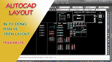 ✔ Autocad Layout - In Tự Động Hàng Trăm Bản Vẽ Trên Layout - Autocad PhuongTk | NESA iCAD