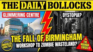 Birmingham Modern Dystopia The Shocking Mamba Crisis Exposed The Daily Bollocks