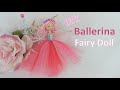 DIY Ballerina Fairy Doll | How to Make a Ballerina Fairy Doll | Huong Harmon