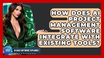 How Does AI Project Management Software Integrate With Existing Tools?