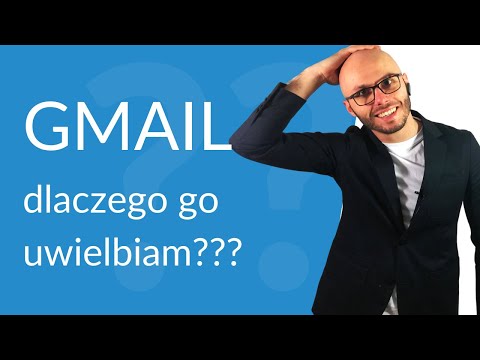 Gmail - dlaczego go uwielbiam?