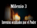 Milenio 3 - Inventos ocultados por el Poder