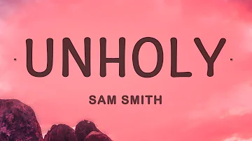 Sam Smith - Unholy (Lyrics)