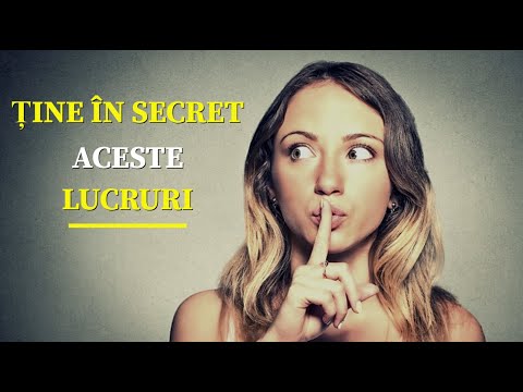 Video: Ce Lucruri Trebuie Păstrate în Secret