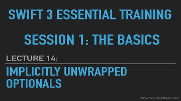 Swift Implicitly Unwrapped Optionals: Lecture 14: Session 1