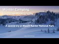 Second Try at Winter Camping | Landscape Photography | Mount Rainier National Park