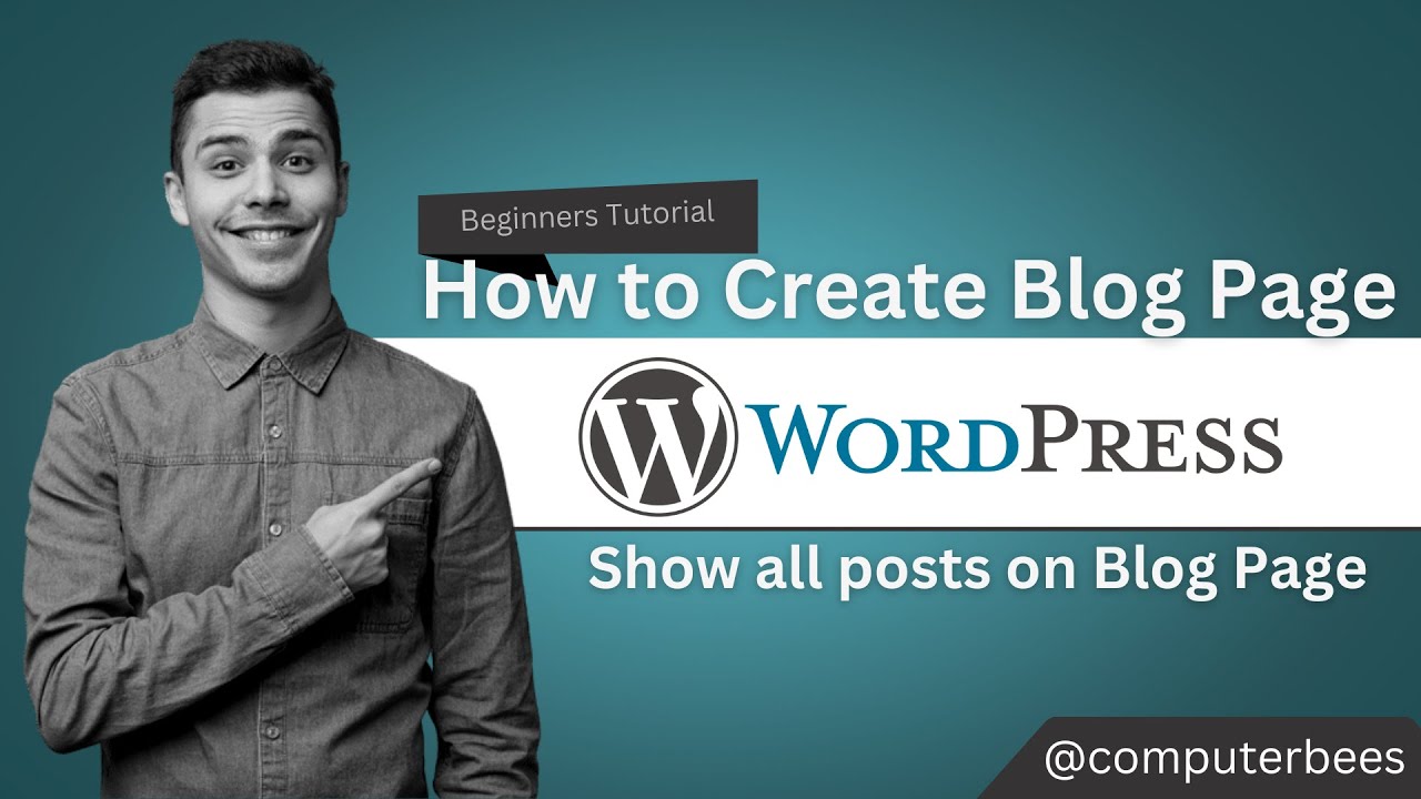 how-to-add-a-blog-page-to-a-wordpress-website-show-all-posts-on-page