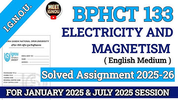 BPHCT 133 Solved Assignment 2025-26 // Electricity and Magnetism // #bphct133_ignou #bphct143 #bphct