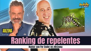 RANKING DE REPELENTES // El humor de Fer Ender en #ARIZONA