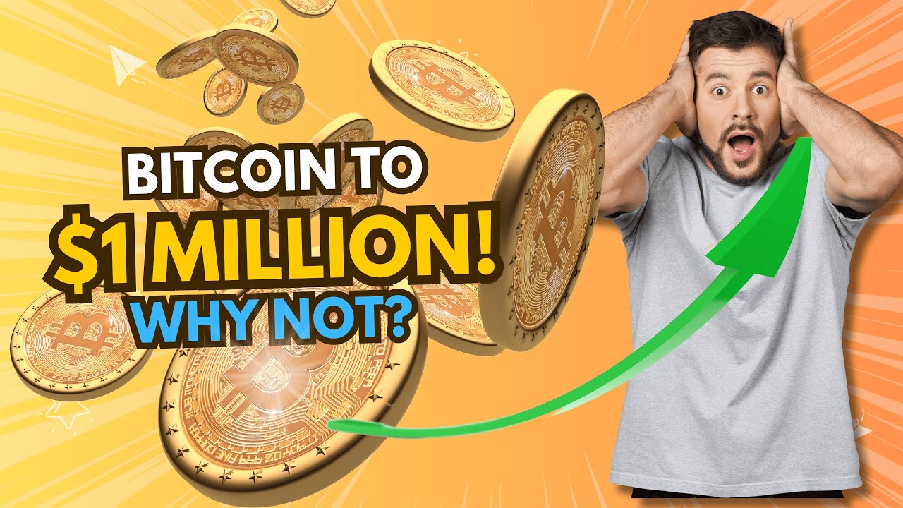 Bitcoin to $1 Million? Here’s Why Experts Think It’s Possible! - YouTube